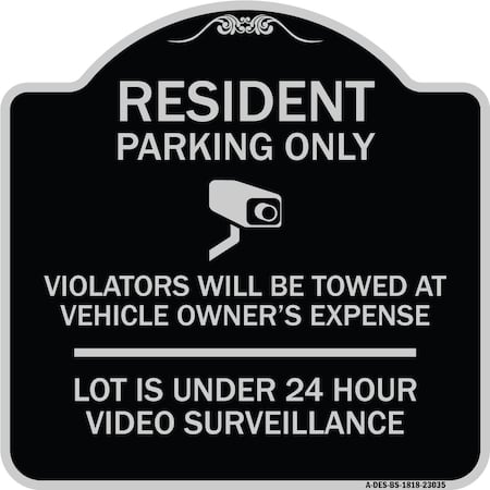 Signmission Reserved Parking Resident Parking Only Violators Will Be Towed at Owners Expense Lot, BS-1818-23035 A-DES-BS-1818-23035